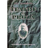 I. L. Caragiale - Teatru si proza (Editia: 2000)