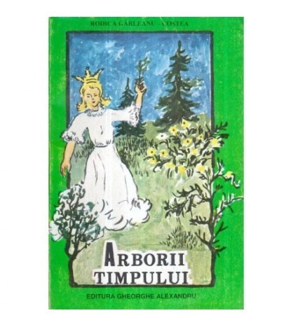 Rodica Garleanu - Costea - Arborii timpului - Schite si povestiri -