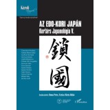Az Edo-kori Jap&aacute;n - Kort&aacute;rs Japanol&oacute;gia V.