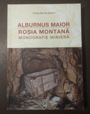 Valentin Rus - Alburnus Maior. Ro?ia Montana: monografie miniera foto