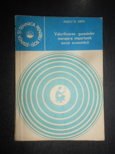 Pascu D. Ursu - Valorificarea gunoaielor menajere importanta sursa economica