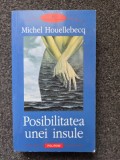 POSIBILITATEA UNEI INSULE - Michel Houellebecq