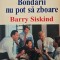 Bondarii nu pot sa zboare - Barry Siskind