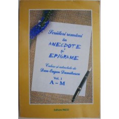 Scriitori romani in anecdote si epigrame, vol. 1 (A-M)
