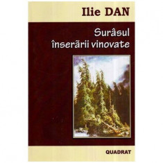 Ilie Dan - Surasul inserarii vinovate - 116413