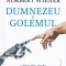 Dumnezeu si golemul - Norbert Wiemer