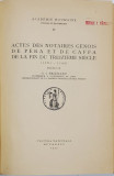 ACTES DES NOTAIRES GENOIS DE PERA ET DE CAFFA DE LA FIN DU TREIZIEME SIECLE (1281 - 1290 ) par G. I. BRATIANU , 1927