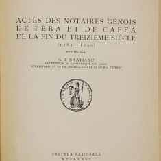 ACTES DES NOTAIRES GENOIS DE PERA ET DE CAFFA DE LA FIN DU TREIZIEME SIECLE (1281 - 1290 ) par G. I. BRATIANU , 1927
