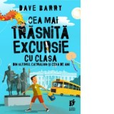 Cea mai trasnita excursie cu clasa din ultimul catralion si ceva de ani - Dave Barry