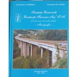 SOCIETATEA COMERCIALA CONSTRUCTII FEROVIARE IASI. 46 DE ANI DE ACTIVITATE. MONOGRAFIE-CONSTANTIN C. FLORESC-247969