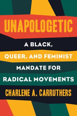 Unapologetic: A Black, Queer, and Feminist Mandate for Radical Movements foto