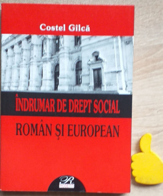 Indrumar de drept social roman si european Costel Gilca foto