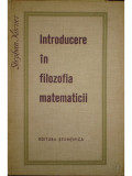 Stephan Korner - Introducere in filozofia matematicii (1965)