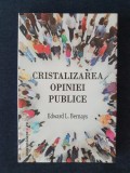 Cristalizarea opiniei publice &ndash; Edward L. Bernays