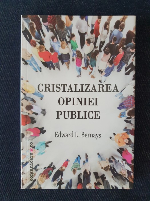 Cristalizarea opiniei publice &ndash; Edward L. Bernays