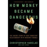 How Money Became Dangerous