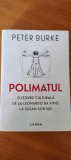 PETER BURKE-POLIMATUL.O ISTORIE CULTURALĂ DE LA LEONARDO DA VINCI LA SUSAN SONTAG