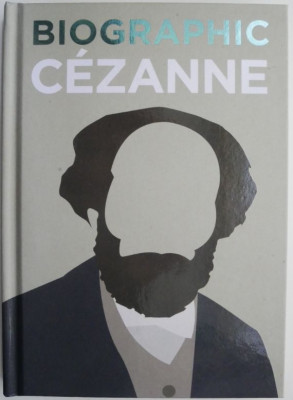 Biographic Cezanne (editie in limba franceza) foto