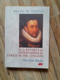 De la revolta la independenta: Tarile de Jos, 1550-1650 - Martyn Rady