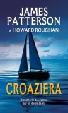 Croaziera Roman Fictiune Howard Roughan James Patterson Coperta Paperback Brosata RAO