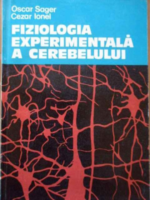 Fiziologia Experimentala A Cerebelului - Oscar Sager Cezar Ionel ,285574 foto