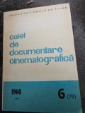 Caiet de documentare cinematografica Nr. 6 / 1968