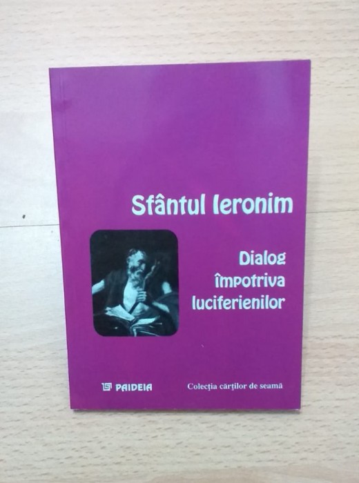 DIALOG IMPOTRIVA LUCIFERIENILOR - SFANTUL IERONIM