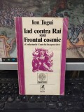 Ion Țugui, Iad contra rai sau frontul cosmic. Confesiunile Contelui Incapucciato, seria Gnosis, Cartea Rom&acirc;nească, Editura Lucky, București 1994, 188