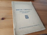 MIHAIL EMINESCU, ARTICOLE DE POLITICA ROMANEASCA. EDITIE INGRIJITA DE GH. CHIRITESCU, IASI 1941