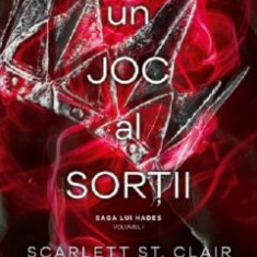 Un Joc Al Sortii (Vol.1 Din Seria Saga Lui Hades), Scarlett St. Clair - Editura Corint
