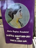 Patru anotimpuri din viata unui om - Maria Regina Romaniei