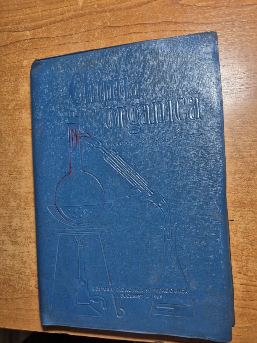 manual de chimie organica - pentru clasa a 11-a - din anul 1965