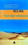 Prin tara simturilor. Poveste erotica - 2009 - Nedjma (AF258)