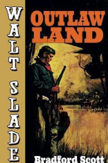 Outlaw Land: A Walt Slade Western foto