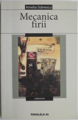 Mecanica firii (poezie) &ndash; Amelia Stanescu (cu autograf) (cateva sublinieri)