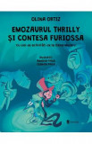 Emozaurul Thrilly si Contesa Furiossa - Olina Ortiz