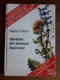 Sanatate din farmacia Domnului - Maria Treben / R7P1F