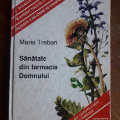 Sanatate din farmacia Domnului - Maria Treben / R7P1F