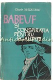 Cumpara ieftin Babeuf Si Conspiratia Pentru Egalitate - Claude Mazauric