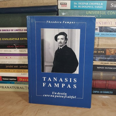 THEODORA FAMPAS - TANASIS FAMPAS : UN DESTIN CARE NU PUTEA FI ALTFEL , ED. II-A* foto