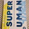 Super uman viata la limitele capacitatii mentale si fizice Rowan Hooper