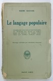 LE LANGAGE POPULAIRE par HENRI BAUCHE, 1928
