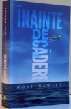 INAINTE DE CADERE de NOAH HAWLEY, 2016