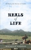 Reals of Life: 50 Real-Life Stories of Faith (black &amp;amp; white interior)
