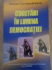 Cugetari in Lumina Democratiei - Lucian Constantinescu, Ed. Semne, 2005, Filosofie, 118 pagini