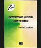 Cumpara ieftin STATISTICA ECONOMIEI AGRICULTURII ȘI PROTECȚIEI MEDIULUI - C. ANTONESCU - ASE