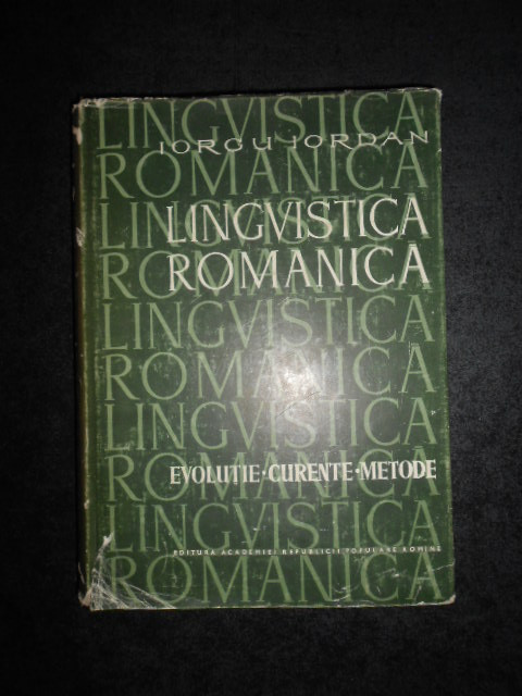 IORGU IORDAN - LINGVISTICA ROMANICA (1962, editie cartonata)