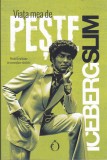 AS - ICEBERG SLIM - VIATA MEA DE PESTE