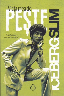 AS - ICEBERG SLIM - VIATA MEA DE PESTE foto