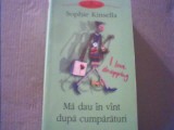 Sophie Kinsella - MA DAU IN VANT DUPA CUMPARATURI { Polirom, 2004 }